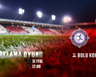 Keşlə'nin ilk oyununun vaxtı bilindi