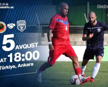 Sabah'ın sonuncu oyununun vaxtı açıqlandı