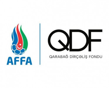 AFFA oyunlardan əldə olunan gəlirin bir qismini Qarabağ Dirçəliş Fonduna ianə edəcək