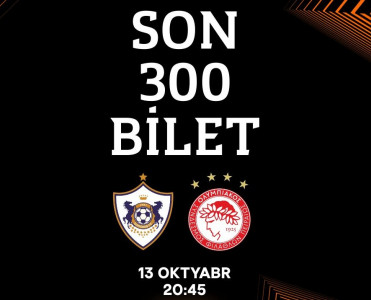 Qarabağ - Olimpiakos matçına cəmi 300 bilet qalıb