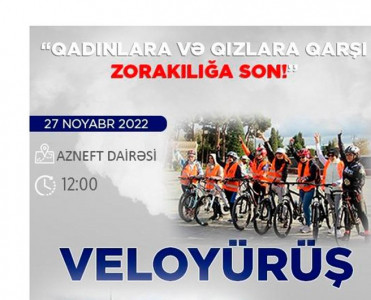 Qadınlara və qızlara qarşı zorakılığa son! - şüarı altında veloyürüş keçiriləcək