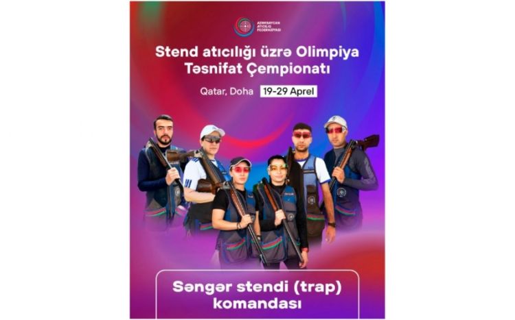 Azərbaycan atıcıları Olimpiya Təsnifat Çempionatında çıxış edəcəklər