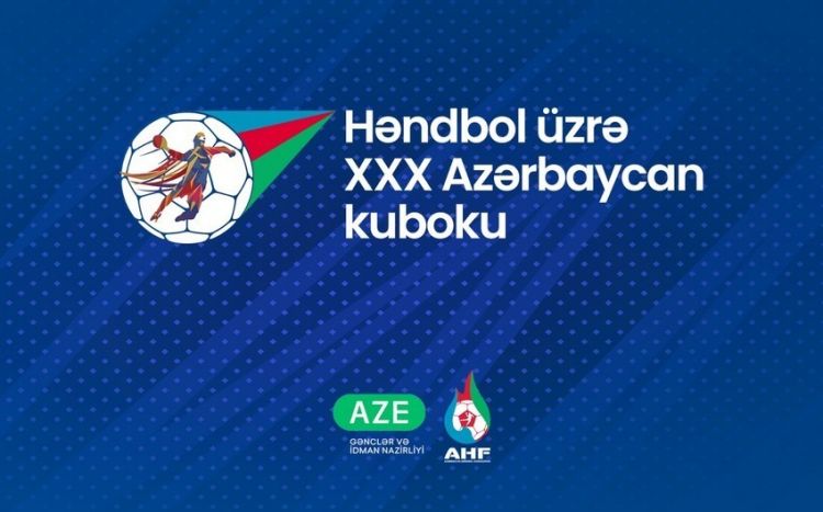Həndbol üzrə XXX Azərbaycan kubokunda finalçılar bilindi