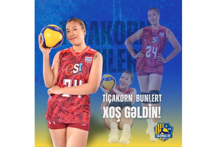 “Gəncə” Tailand millisinin voleybolçusu ilə gücləndi