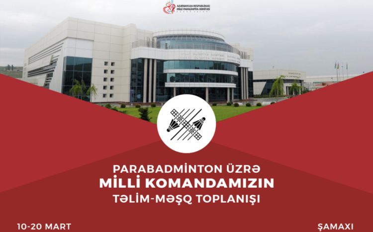 Azərbaycan parabadmintonçuları Şamaxıda təlim-məşq toplanışı keçəcəklər