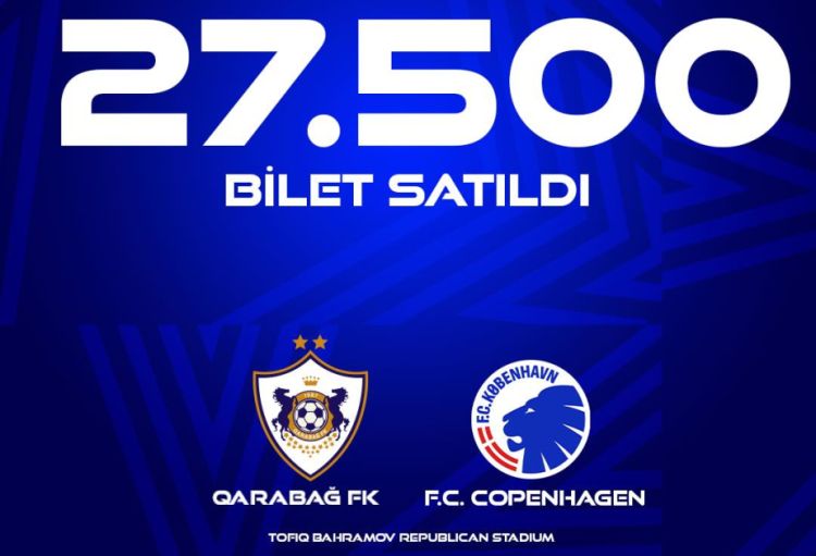 “Qarabağ” – “Kopenhagen” oyununa 27 mindən çox bilet satılıb