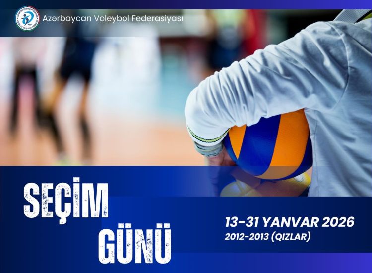 Yeniyetmə və gənc voleybolçuların seçimi başlayır