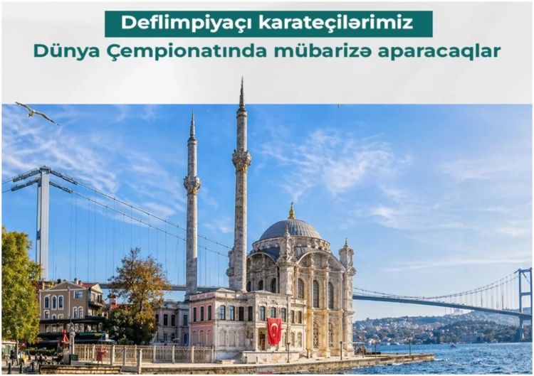 Dünya çempionatında Azərbaycanı 10 karateçi təmsil edəcək