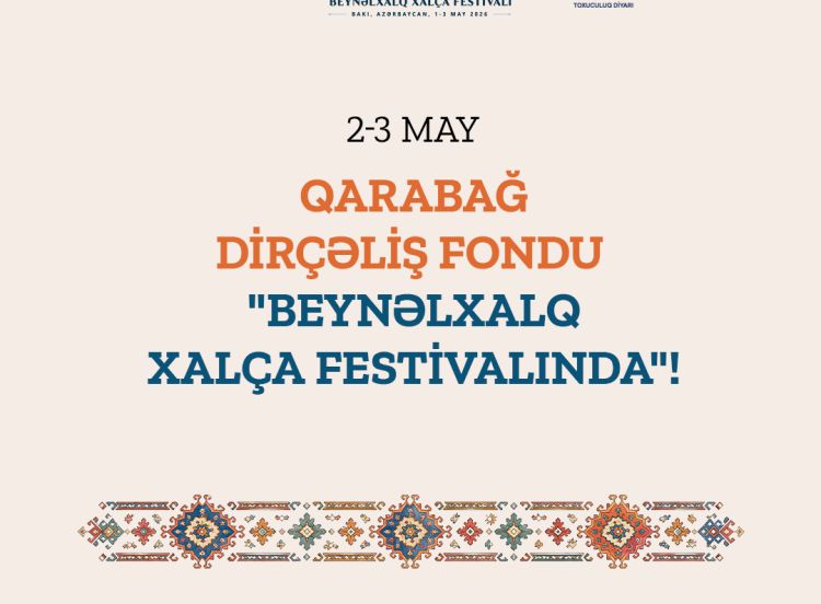 Qarabağ Dirçəliş Fondu Beynəlxalq Xalça Festivalının rəsmi tərəfdaşıdır