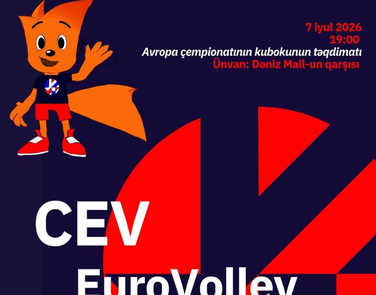 Bakıda CEV EuroVolley Women 2026-nın kuboku təqdim olunacaq