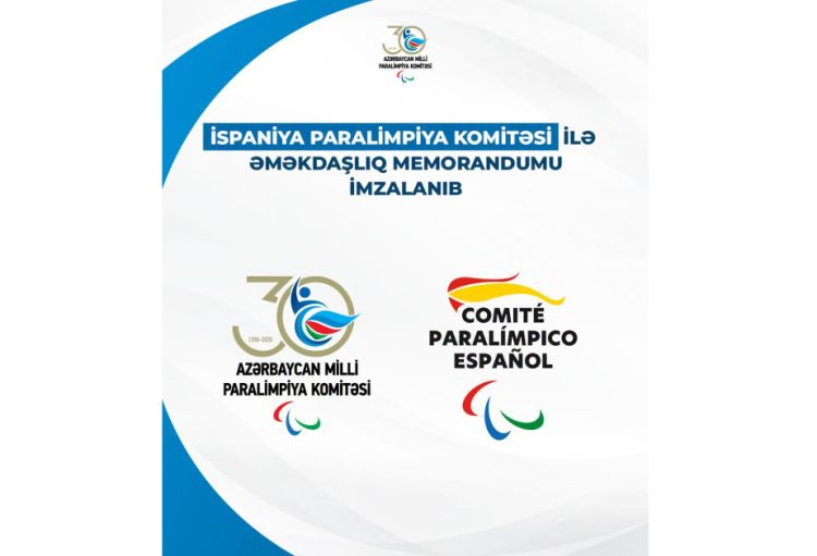 Azərbaycan və İspaniya Paralimpiya komitələri əməkdaşlıq memorandumu imzaladı