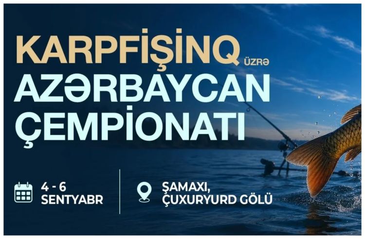 Şamaxıda karpfişinq üzrə Azərbaycan çempionatı keçiriləcək