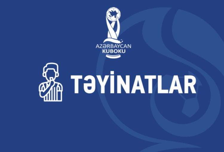 Azərbaycan Kubokunda II təsnifat mərhələsinin hakim təyinatları açıqlanıb
