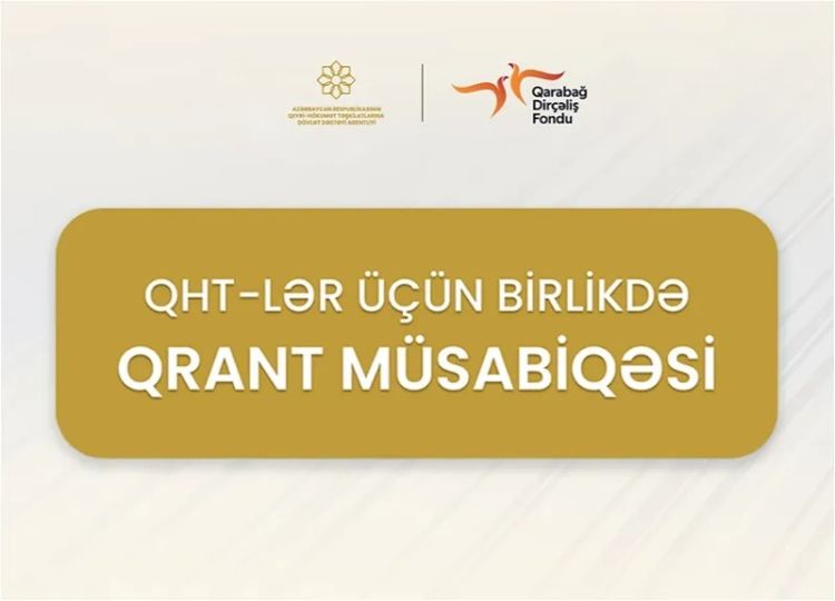 QHT-lərə azad edilmiş ərazilərdə layihələrin icrası üçün 70 min manatadək qrant veriləcək